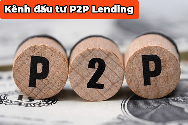 Tìm hiểu kênh đầu tư P2P Lending - An toàn, lợi nhuận cao