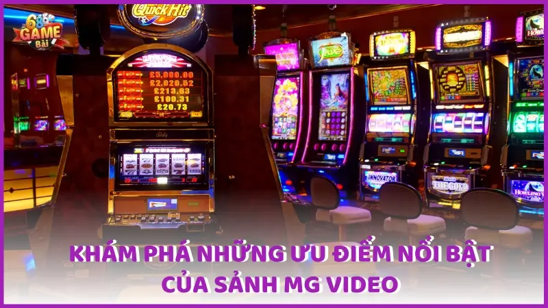 ưu điểm mg video
