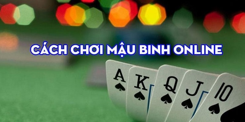Các bước tham gia game Bài Mậu Binh chuẩn xác nhất