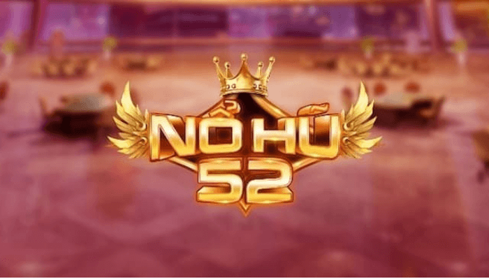  Nổ Hũ 52