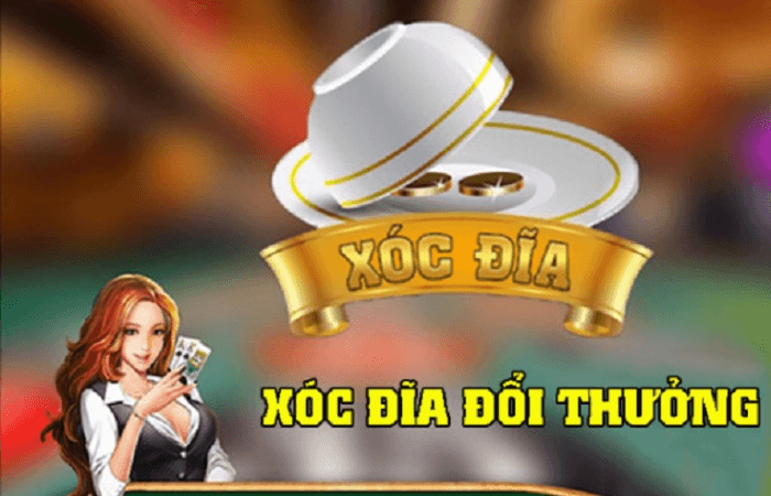 Top nhà cái xóc đĩa đổi thưởng uy tín